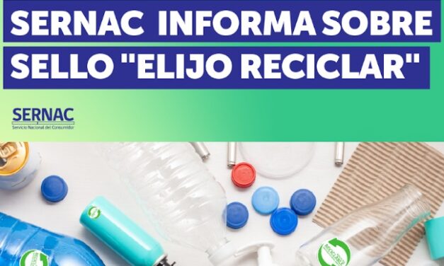 SERNAC INFORMA SOBRE SELLO ECOLÓGICO “ELIJO RECICLAR” PARA ENVASES DE PRODUCTOS DE CONSUMO MASIVO